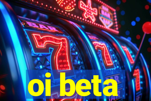 oi beta